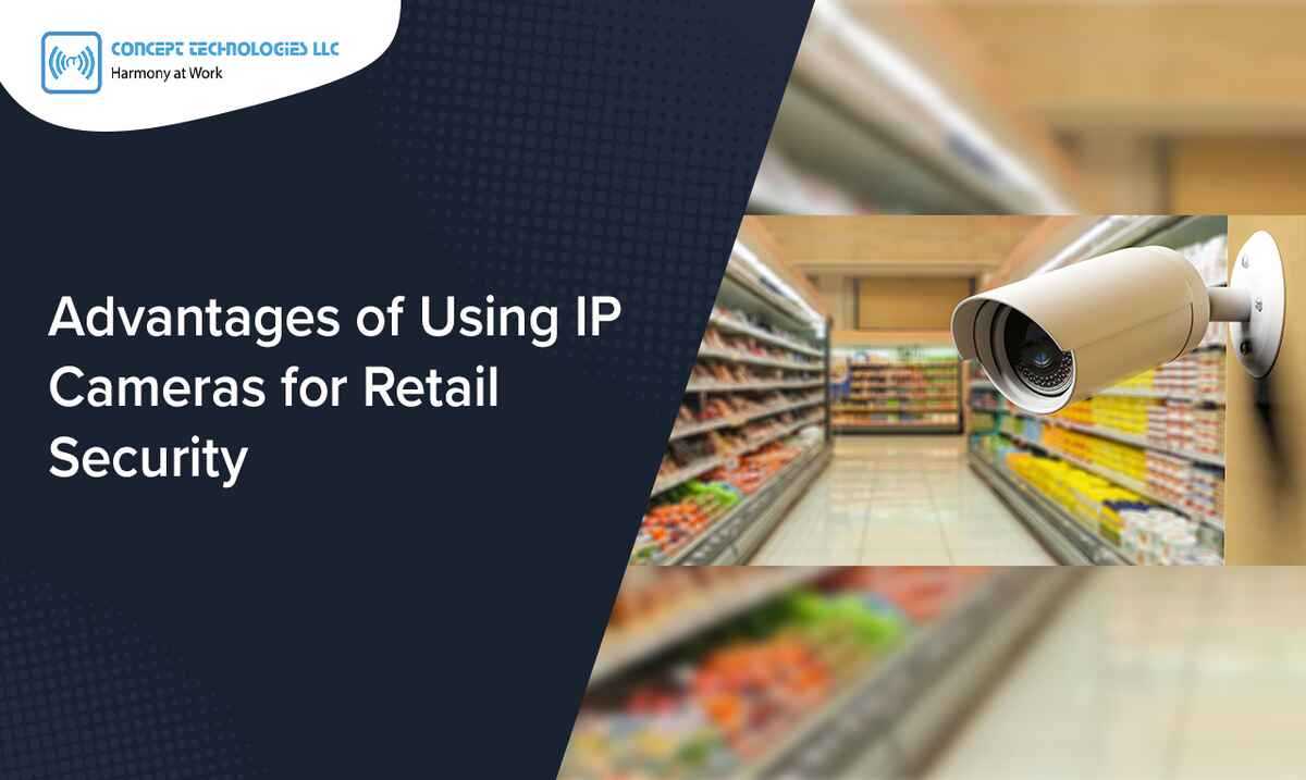Advantages of Using IP Cameras for Retail Security| Concept ...